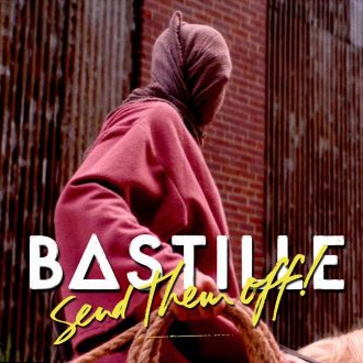 Bastille - Send Them Off!