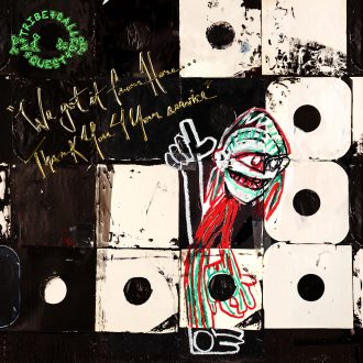 A Tribe Called Quest - We Got It From Here, Thank You 4 Your Service