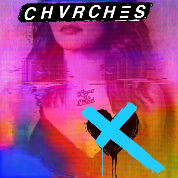 CHVRCHES Love
