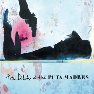 Peter Doherty & The Puta Madres - Paradise Is Under Your Nose