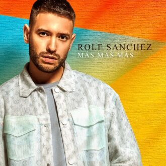 Rolf Sanchez – Más Más Más