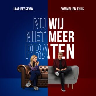 Jaap Reesema & Pommelien Thijs – Nu Wij Niet Meer Praten