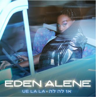 Eden Alene - Ue La La