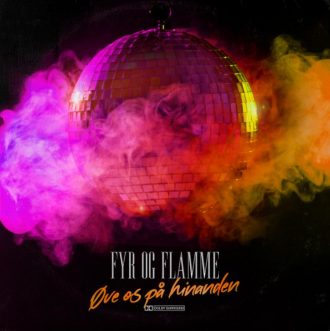 Fyr & Flamme - Øve Os På Hinanden