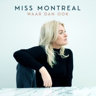 Miss Montreal – Waar Dan Ook