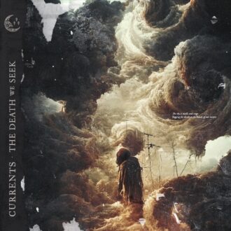 Currents Death We Seek