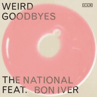The National Bon Iver Weird Goodbyes