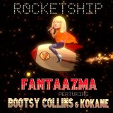 Fantaazma feat. Bootsy Collins & Kokane – Rocketship