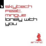 Skytech ft. Mingue – Lonely With You
