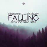 First State ft. Anita Kelsey – Falling (Craig Connelly Remix)