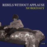 Morrissey – Rebels Without Applause