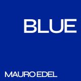 Mauro Edel – Blue