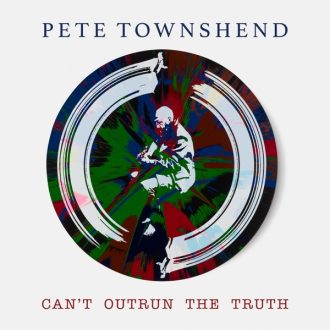 Pete Townshend Can't Outrun The Truth