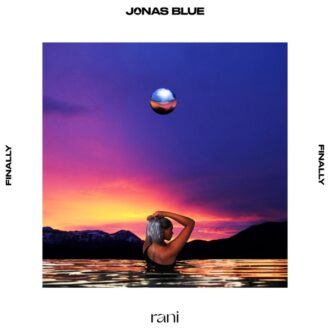 Jonas Blue RANI Finally