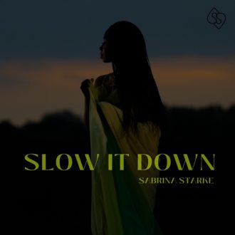 Sabrina Starke Slow It Down