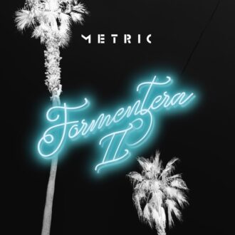 Metric Formentera II