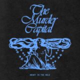 The Murder Capital – Heart In The Hole