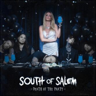 South Of Salem Death Of The Party