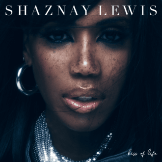 Shaznay Lewis – Kiss Of Life