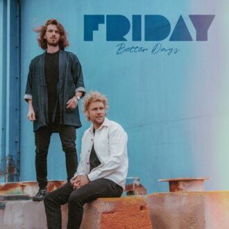 FRIDAY Better Days