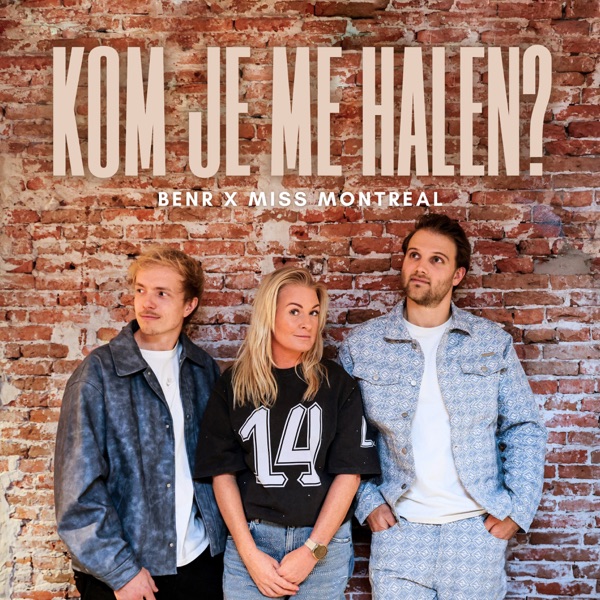 Benr BENR & Miss Montreal - Kom Je Me Halen?
