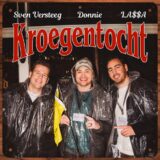 Donnie, Sven Versteeg & LA$$A – Kroegentocht