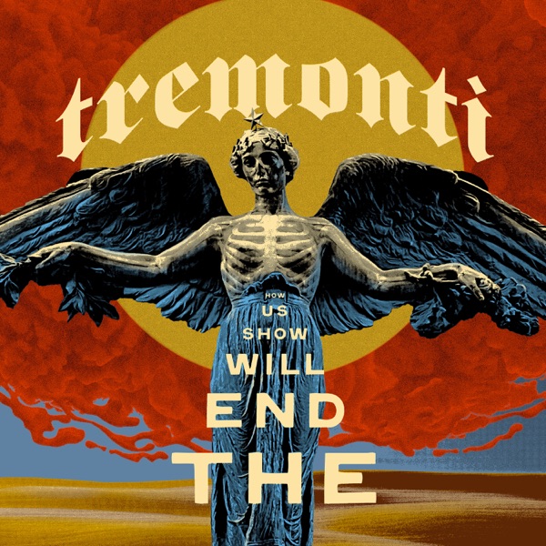 Tremonti The End