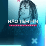 Silvana Peres – Não Tem Fim