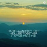 Daniel Wanrooy & JES – We’ll Be Together (C-Systems Remix)