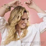 Sanna Nielsen – Heaven Is A Place On Earth