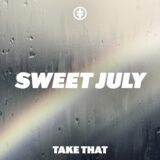 Take That – Sweet July
