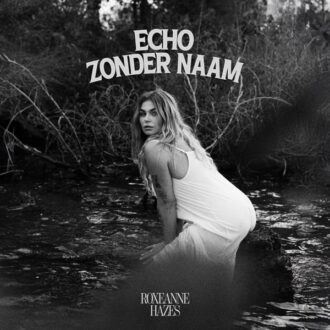 Roxeanne Hazes - Echo Zonder Naam