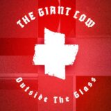 The Giant Low – Outside The Glass