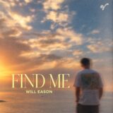 Will Eason – Find Me